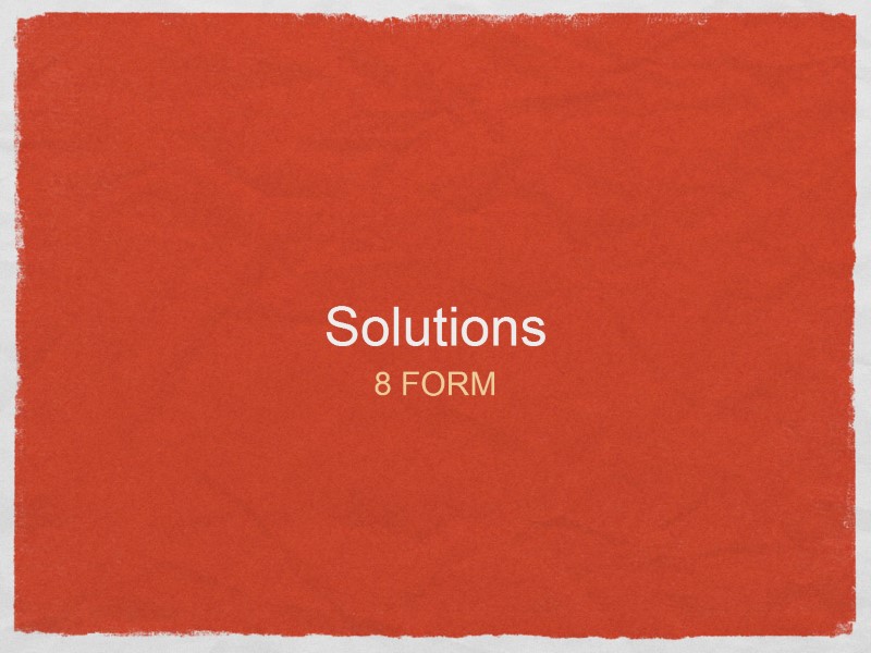 Solutions 8 FORM